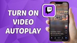 How to Turn ON Video Autoplay on Twitch