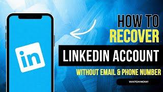 How To Recover Linkedin Account Without Email And Phone Number (2024)