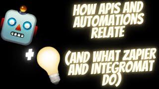 How APIs and Automations Relate (And What Zapier and Integromat Do)