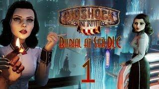 Прохождение дополнения [DLC] Bioshock Infinite: Burial at Sea - Episode 1 (Часть 1: Леди Элизабет)