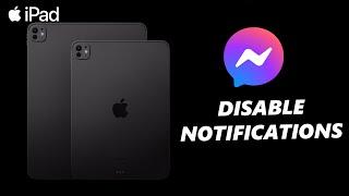 How To Disable Facebook Messenger Notifications On iPad