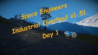 Space Engineers – Season 1 – Day # 1 – Industrial Overhaul