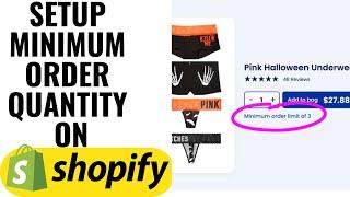 How To Setup Minimum Order Quantity On Your Shopify Store( how to add minimum cart value in shopify)