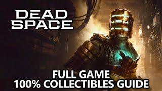 Dead Space Remake - 100% Collectibles Guide - Logs, Weapons, Upgrades, Missable Achievements, Nodes