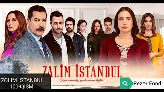 ZOLIM ISTANBUL 100-QISM!!!