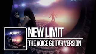 New Limit. The voice guitar version