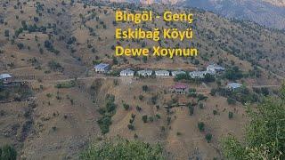 Bingöl - Genç - Eskibağ Köyü - Dewe Xoynun