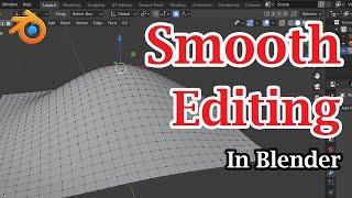 Smooth Editing In Blender | How to Use Proportional Editing | Create Smooth Irregular Surface Easily