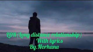 LDR(long distance relationship)with lyrics /norhana