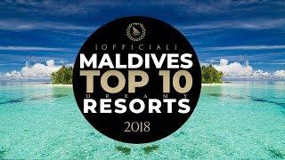  YOUR TOP 10 Best Maldives Resorts 2018 | OFFICIAL * 7th Year *  Traveler's Choice. Dreamy Resorts