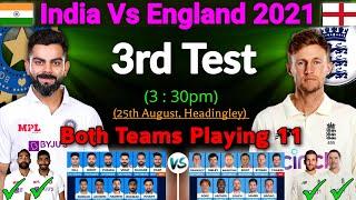 India Vs England 3rd Test Match 2021 - Details & Both Teams Playing 11 | Ind Vs Eng 3rd Test 2021 |