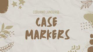 03 BASICS: What are Case Markers in Cebuano?  Common Noun Markers: ANG, OG, SA [Learn Bisaya]