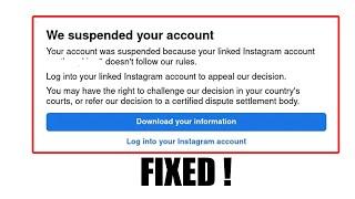 How to Fix Your account was suspended because your linked Meta account doesn't follow our rules 2024