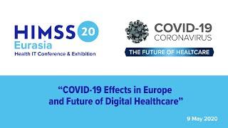 HIMSS Eurasia Digital Conference - COVID-19 Effects and Future Scenarios in Europe.
