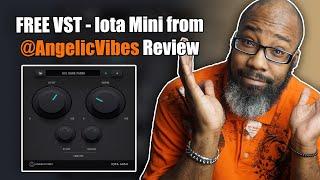 FREE VST - Iota Mini from @AngelicVibes  | Review & Cook-Up