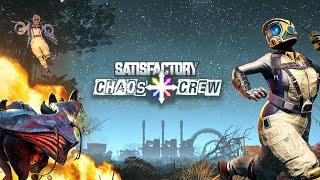 THE CHAOS CREW RUINS MY FACTORY!! | Satisfactory with the Chaos Crew