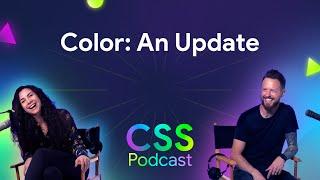 062: Color functions: An update - The CSS Podcast