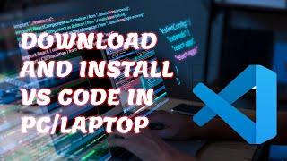 How To Download And Install Vs Code In Pc or Laptop.