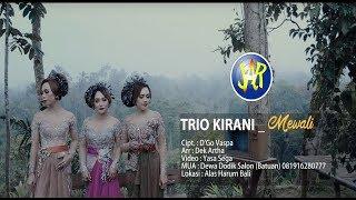 TRIO KIRANI MEWALI (SINGLE TERBARU) #triokirani #putribulan #mewali