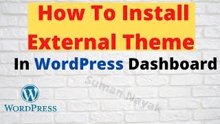 How to Install a WordPress External Theme | How to install external theme and import demo content
