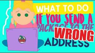 What To Do If You Send A Package To The Wrong Address!