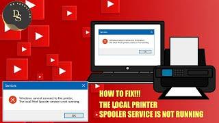 How To Fix The Local Print Spooler Service Is Not Running || Windows Cannot Connect to The Printer