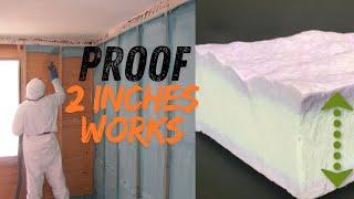 Proof 2 inches of Spray Foam Insulation Works
