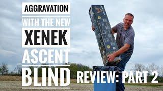 Xenek Ascent Ground Blind - Review Part 2:  The Ugly Side