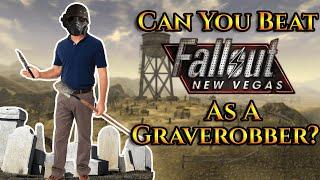 Can You Beat Fallout: New Vegas As A Graverobber?