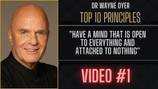 Have a mind that is open to everything and attached to nothing - Dr. Wayne Dyer