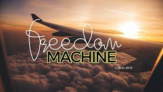 The Freedom Machine