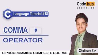 Comma Operator in C Programming | C Language Tutorial For Beginners