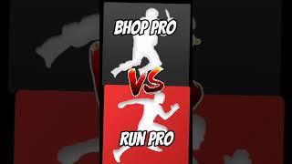 Bhop Pro vs Run Pro