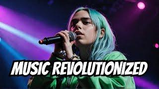 How Billie Eilish Changed Music Forever