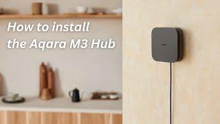 How to Install the Aqara M3 Hub