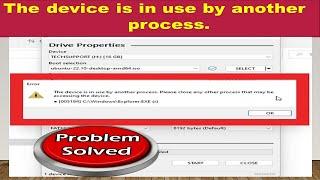 *Fixed* The device is in use by another process. | Rufus 4.1