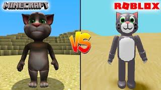 MINECRAFT TALKING TOM CAT VS ROBLOX TALKING TOM CAT - WHICH IS BETTER?