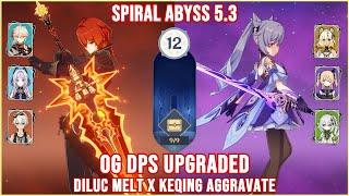 Spiral Abyss 5.3 - Diluc Melt Upgraded x Keqing Aggravate Floor 12 Full Star Clear | Genshin Impact