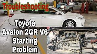 Diagnosis / The Toyota Avalon 2GR-FE V6 3.5L Engine Why Doesn't Start