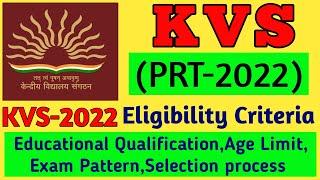 Eligibility Criteria KVS PRT 2022 | Educational Qualification,Age eligibility, Exam Pattern
