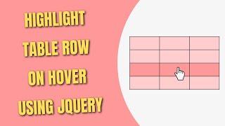 Highlight Table Row On Hover with JQuery [HowToCodeSchool.com]