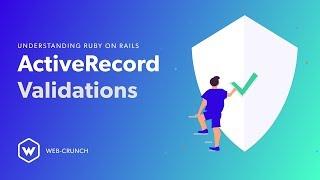 Understanding Ruby on Rails ActiveRecord Validations