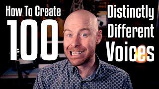 How To Create 100 Distinctly Different Voices