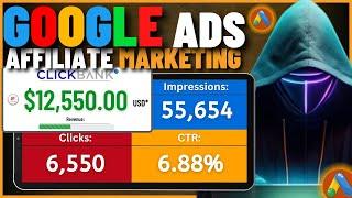 NEW! GOOGLE Ads Method To Make +$1,200/Week With Clickbank Using Google Ads Affiliate Marketing