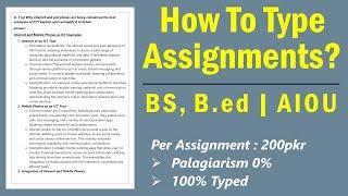 How to Type Assignments | BS, B.ed | AIOU