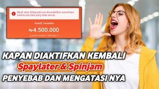 CARA MENGATASI Spaylater & Spinjam DIAKTIFKAN KEMBALI ⁉️ LAKUKAN INI SEKARANG JUGA