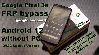 Google Pixel 3a/4A FRP bypass Android 12 without PC new Trick apply at All google Pixel Android 12