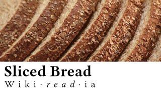 Sliced Bread - Wikireadia