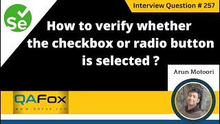 How to verify whether the checkbox or radio button is selected (Selenium Interview Question #257)