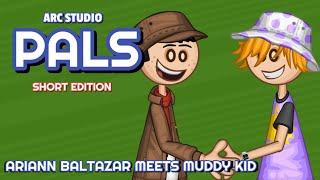 Papa Louie Pals (Arc Studio Pals) - Short Edition - Ariann Baltazar Meets Muddy Kid